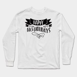 Happy Alcoholidays Long Sleeve T-Shirt